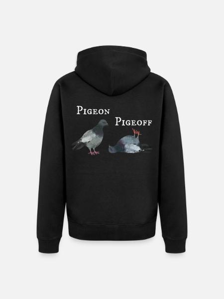 Pigeon Pigeoff - Weißer Schriftzug Tauben Witz - Unisex Premium Bio Zip Hoodie - Schwarz