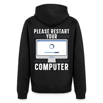 Please Restart Your Computer Coding Tech Support - Unisex Premium Bio Zip Hoodie - Schwarz - Hinten - Nico (187cm)