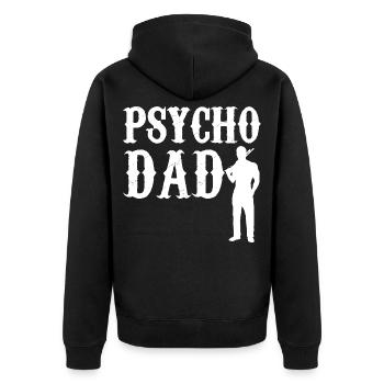 Psycho Dad - Vater GiftiDea - Unisex Premium Bio Zip Hoodie - Schwarz - Hinten - Nico (187cm)