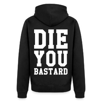Stirb, Du Bastard - Unisex Premium Bio Zip Hoodie - Schwarz - Hinten - Nico (187cm)