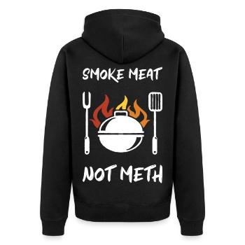 Smoke Meat Not Meth Grill BBQ Smoker Grillmeister - Unisex Premium Bio Zip Hoodie - Schwarz - Hinten - Nico (187cm)