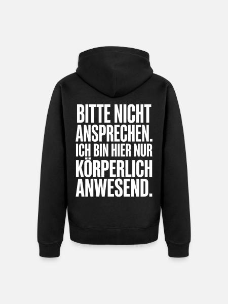 Lustiger Spruch Nicht Ansprechen - Unisex Premium Bio Zip Hoodie - Schwarz