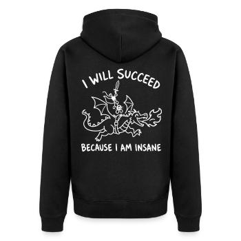 Klar: Ich werde Erfolg haben, weil ich verrückt bin - Unisex Premium Bio Zip Hoodie - Schwarz - Hinten - Nico (187cm)