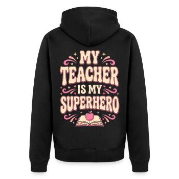 Meine Lehrerin ist meine Superheldin - Unisex Premium Bio Zip Hoodie - Schwarz - Hinten - Nico (187cm)