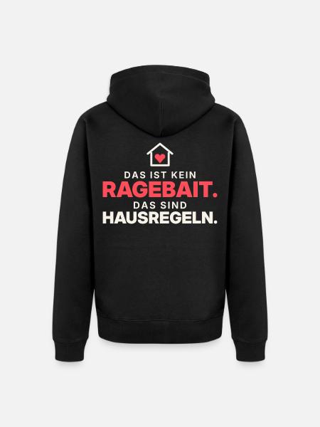 Kein Ragebait – Hausregeln - Unisex Premium Bio Zip Hoodie - Schwarz