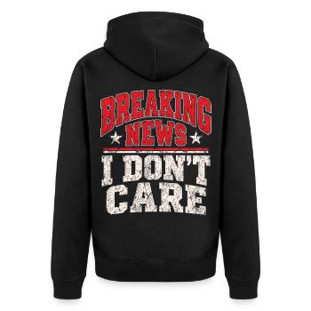 Breaking News I Don’t Care - Unisex Premium Bio Zip Hoodie - Schwarz - Hinten - Nico (187cm)