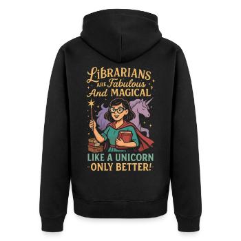 Librarians Are Fabulous And Magical Like A Unicorn - Unisex Premium Bio Zip Hoodie - Schwarz - Hinten - Nico (187cm)