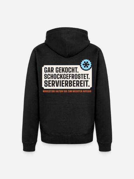 Gar gekocht. Schockgefrostet. Servierbereit. - Unisex Premium Bio Zip Hoodie - Schwarz
