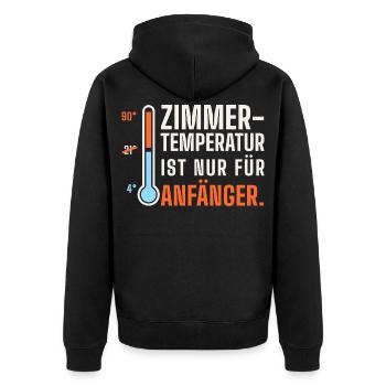 Zimmertemperatur ist nur für Anfänger – Sauna - Unisex Premium Bio Zip Hoodie - Schwarz - Hinten - Nico (187cm)