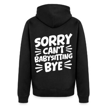 Childcare Provider Sorry Can´t Babysitting Bye - Unisex Premium Bio Zip Hoodie - Schwarz - Hinten - Nico (187cm)