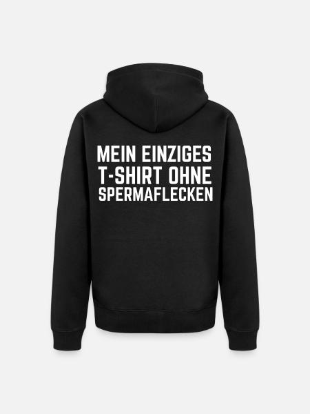 Mein einziges T-Shirt ohne Spermaflecken - Unisex Premium Bio Zip Hoodie - Schwarz