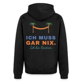 Ich muss gar nix. Ich bin Rentner. - Unisex Premium Bio Zip Hoodie - Schwarz - Hinten - Nico (187cm)