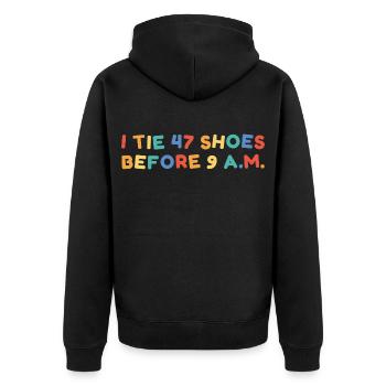 Ich binde 47 Schuhe vor 9 Uhr morgens Kindergartenlehrerin - Unisex Premium Bio Zip Hoodie - Schwarz - Hinten - Nico (187cm)