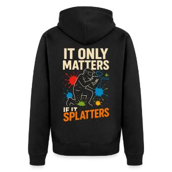 It Only Matters If It Splatters - Unisex Premium Bio Zip Hoodie - Schwarz - Hinten - Nico (187cm)