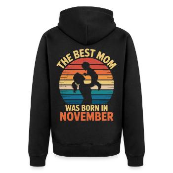 Die beste Mutter wurde im November geboren – Geschenk - Unisex Premium Bio Zip Hoodie - Schwarz - Hinten - Nico (187cm)