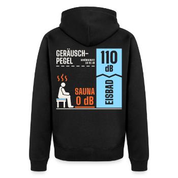 Sauna 0 dB, Eisbad 110 dB – Geräuschpegel lustig - Unisex Premium Bio Zip Hoodie - Schwarz - Hinten - Nico (187cm)