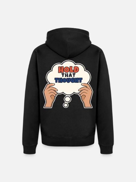 Halte diesen Gedanken fest - Unisex Premium Bio Zip Hoodie - Schwarz
