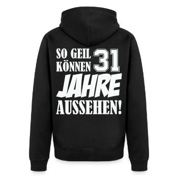 31 Jahre Aussehen – So Geil - Unisex Premium Bio Zip Hoodie - Schwarz - Hinten - Nico (187cm)