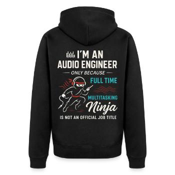 I'm An Audio Engineer Only Because Full Time - Unisex Premium Bio Zip Hoodie - Schwarz - Hinten - Nico (187cm)