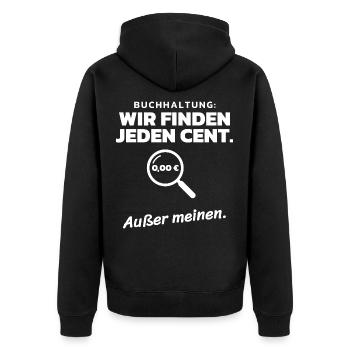 Buchhaltung Jeden Cent außer meinen - Lustig - Unisex Premium Bio Zip Hoodie - Schwarz - Hinten - Nico (187cm)