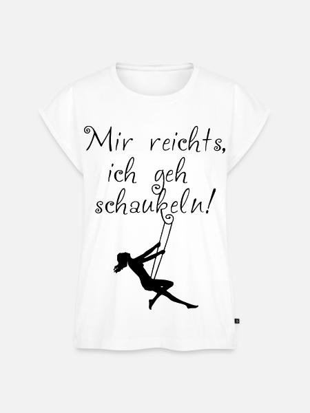 Mir reichts, ich geh schaukeln! - Frauen Premium Bio Top - Weiß