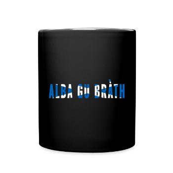 Scotland forever Gaelic Alba gu bra th Scottish - Tasse einfarbig - Schwarz - Vorne