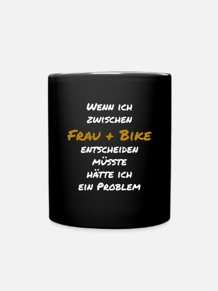 Frau Bike Spruch Motorrad Lustiger Biker Spruch - Tasse einfarbig - Schwarz
