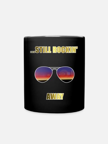 ...still rockin' away - Tasse einfarbig - Schwarz