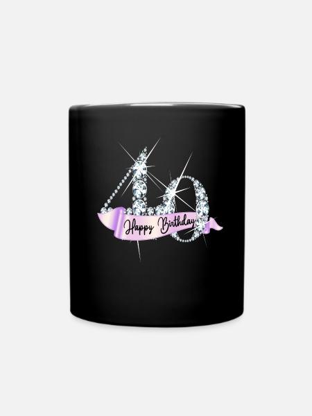 Happy Birthday 40. Geburtstag Geschenk Diamanten - Tasse einfarbig - Schwarz