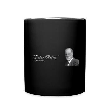 " Deine Mutter " Sigmund Freud - Tasse einfarbig - Schwarz - Vorne