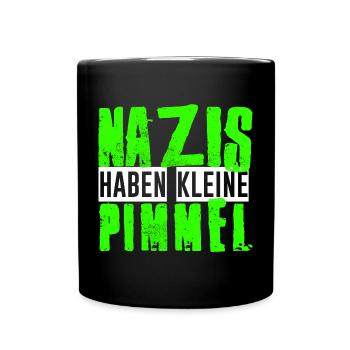 Nazis haben kleine Pimmel I Antifa I Gegen Rechts - Tasse einfarbig - Schwarz - Vorne