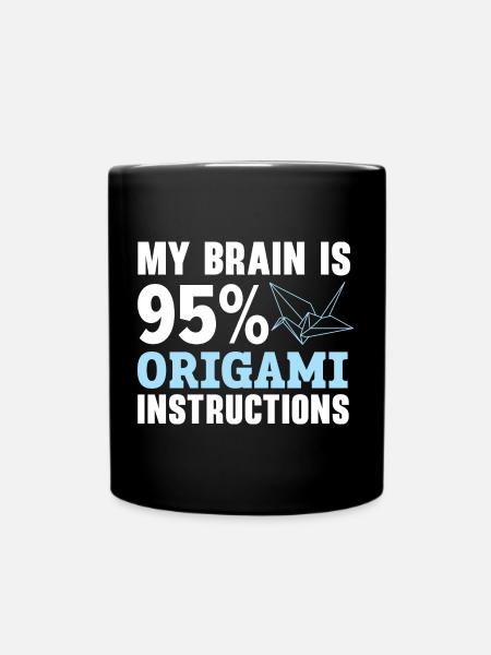 Mein Gehirn besteht zu 95% aus Origami-Anleitungen - Tasse einfarbig - Schwarz