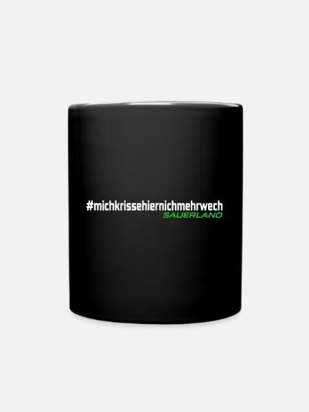 Sauerland #michkrissenichmehrhierwech weiß-grün - Tasse einfarbig - Schwarz