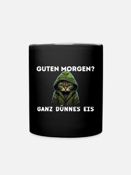 Katze Guten Morgen, Ganz dünnes Eis, Spruch Lustig - Tasse einfarbig - Schwarz