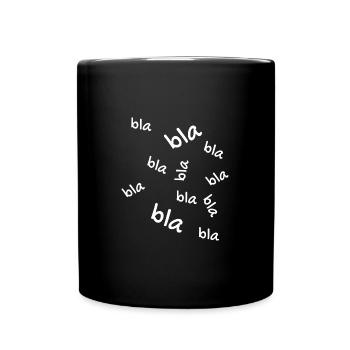 Bla bla bla - Tasse einfarbig - Schwarz - Vorne