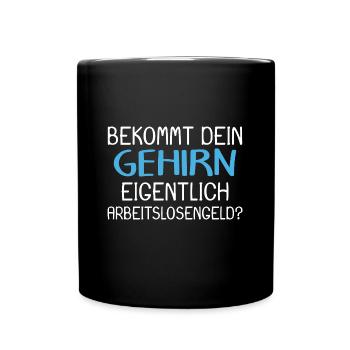 Arbeitslos Shirt Hartz 4 Arbeitslosigkeit Geschenk - Tasse einfarbig - Schwarz - Vorne