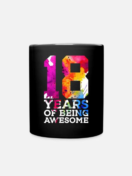 18 YEARS OF BEING AWESOME 18. GEBURTSTAG - Tasse einfarbig - Schwarz