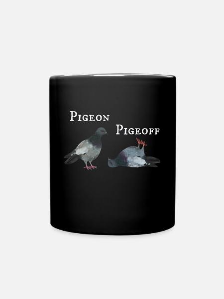 Pigeon Pigeoff - Weißer Schriftzug Tauben Witz - Tasse einfarbig - Schwarz