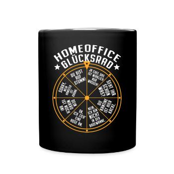 Homeoffice Glücksrad Büro Heimarbeit Home Office - Tasse einfarbig - Schwarz - Vorne