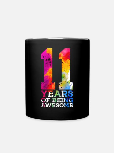 11 YEARS OF BEING AWESOME 11. GEBURTSTAG - Tasse einfarbig - Schwarz