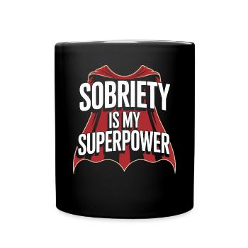 Sobriety Is My Superpower Alcoholic Sober Life - Full Colour Mug - black - Front