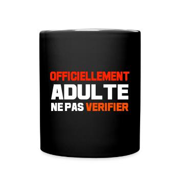 Officiellement adulte ne pas vérifier - Mug uni - noir - Devant