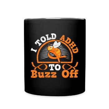 Ich sagte ADHS zu Buzz von ADHS-Kriegerin Nuerodiv - Tasse einfarbig - Schwarz - Vorne