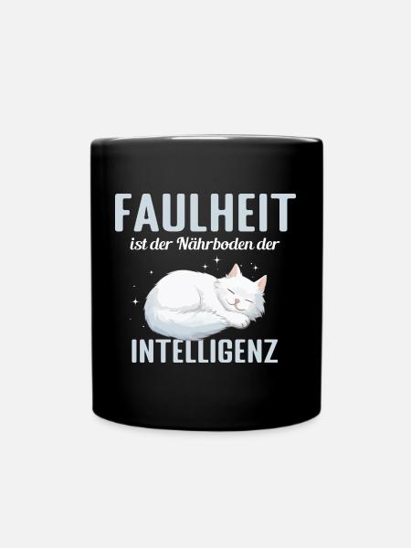 Faulheit ist der Närboden der Intelligenz - Tasse einfarbig - Schwarz
