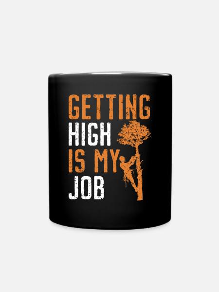 Hoch hinaus ist mein Job Baumpfleger Baumpfleger - Tasse einfarbig - Schwarz