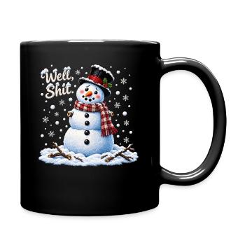 Well Shit Funny Snowman Christmas - Tasse einfarbig - Schwarz - Rechts