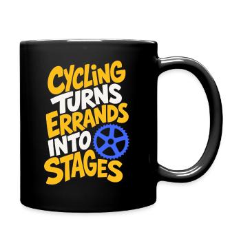 Radfahren – Cycling Turns Errands into Stages - Tasse einfarbig - Schwarz - Rechts