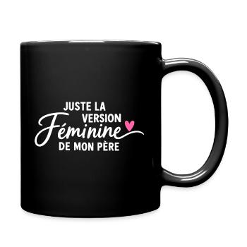 Weibliche Version meines Vaters - Tasse einfarbig - Schwarz - Rechts