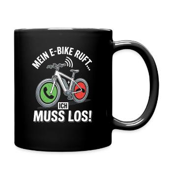 Mein E-Bike Ruft Ich Muss Los Fahrrad Spruch - Tasse einfarbig - Schwarz - Rechts