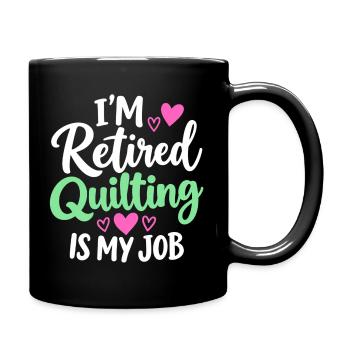 Im Ruhestand und Quilten mit Herz - Tasse einfarbig - Schwarz - Rechts